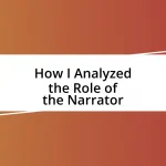 How I Analyzed the Role of the Narrator