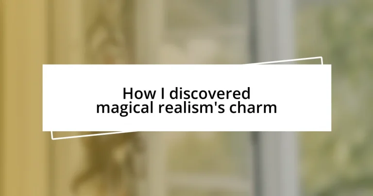 How I discovered magical realism’s charm