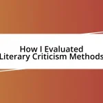 How I Evaluated Literary Criticism Methods