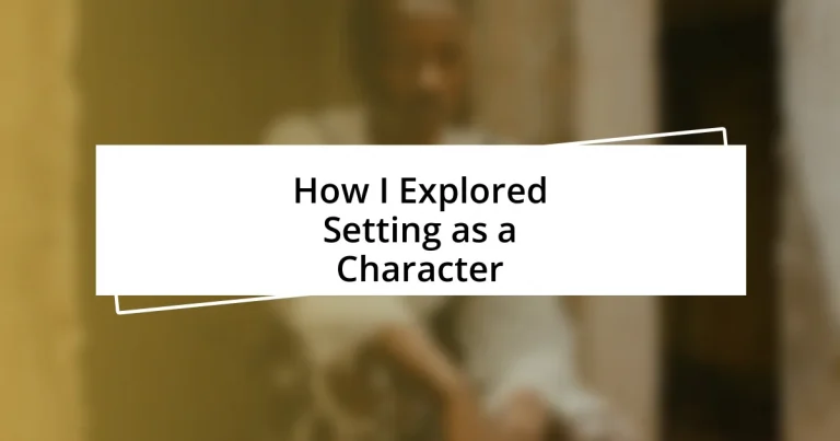 How I Explored Setting as a Character