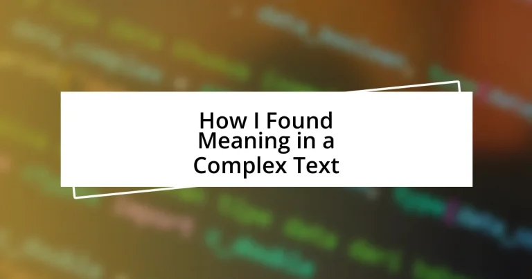 How I Found Meaning in a Complex Text