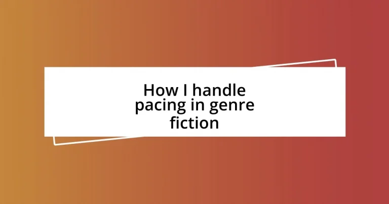 How I handle pacing in genre fiction