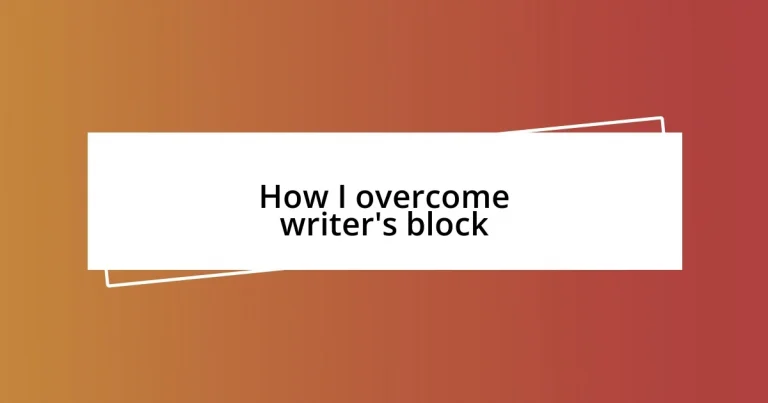 How I overcome writer’s block