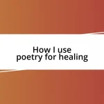 How I use poetry for healing