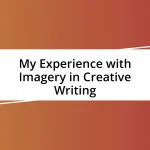 My Experience with Imagery in Creative Writing