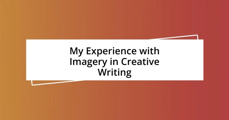 My Experience with Imagery in Creative Writing