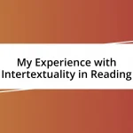 My Experience with Intertextuality in Reading