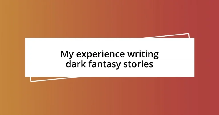 My experience writing dark fantasy stories