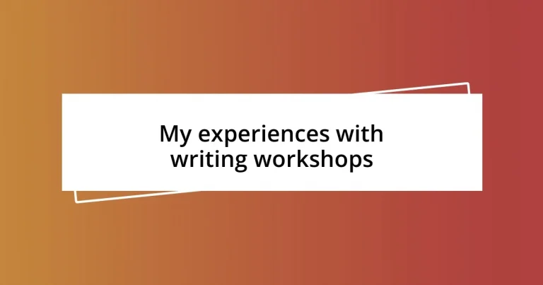 My experiences with writing workshops