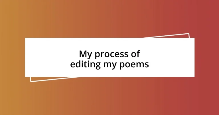 My process of editing my poems