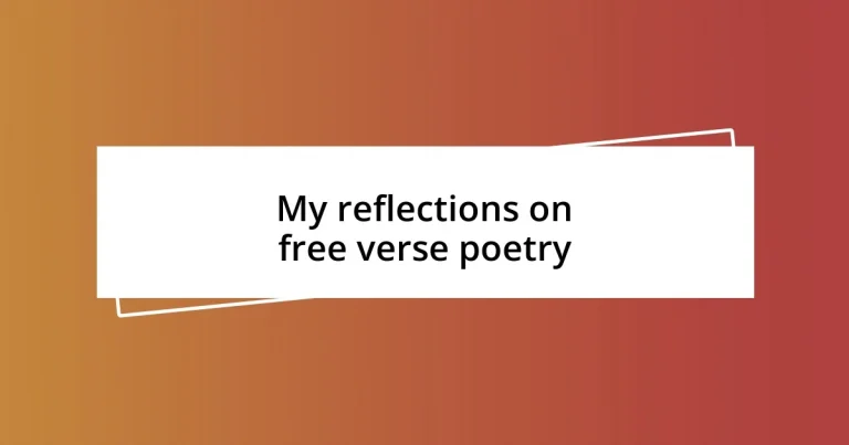 My reflections on free verse poetry