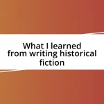 What I learned from writing historical fiction