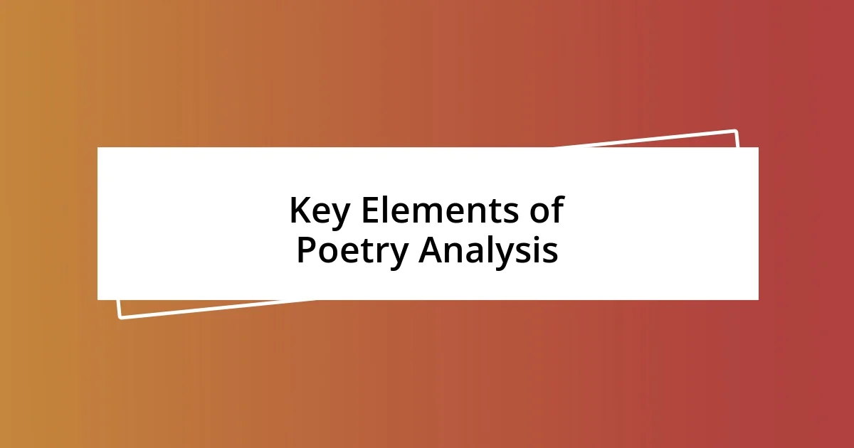 Key Elements of Poetry Analysis