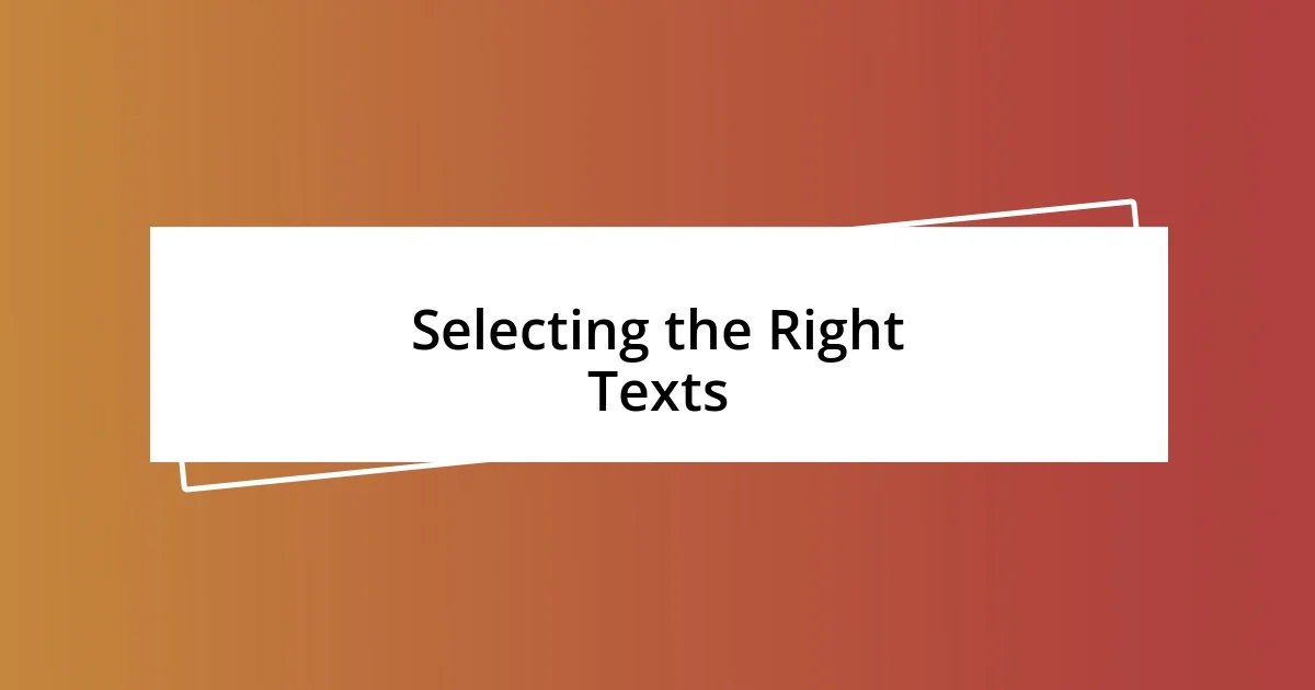 Selecting the Right Texts