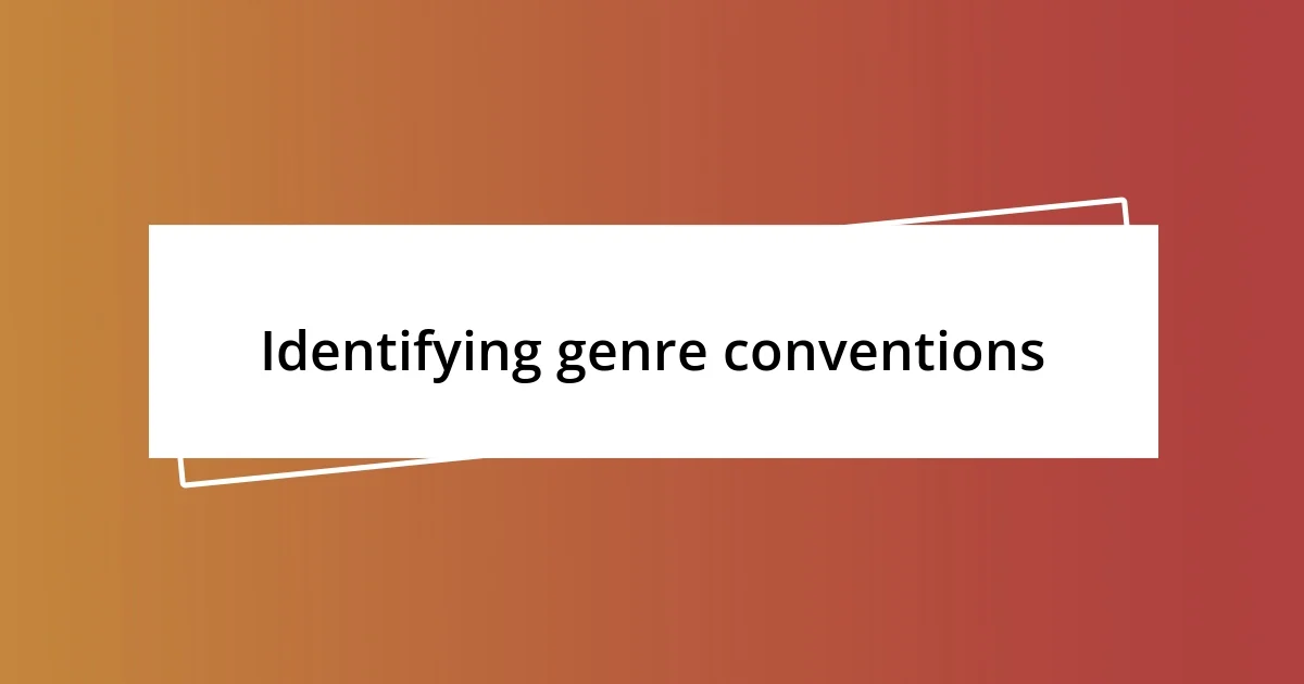 Identifying genre conventions