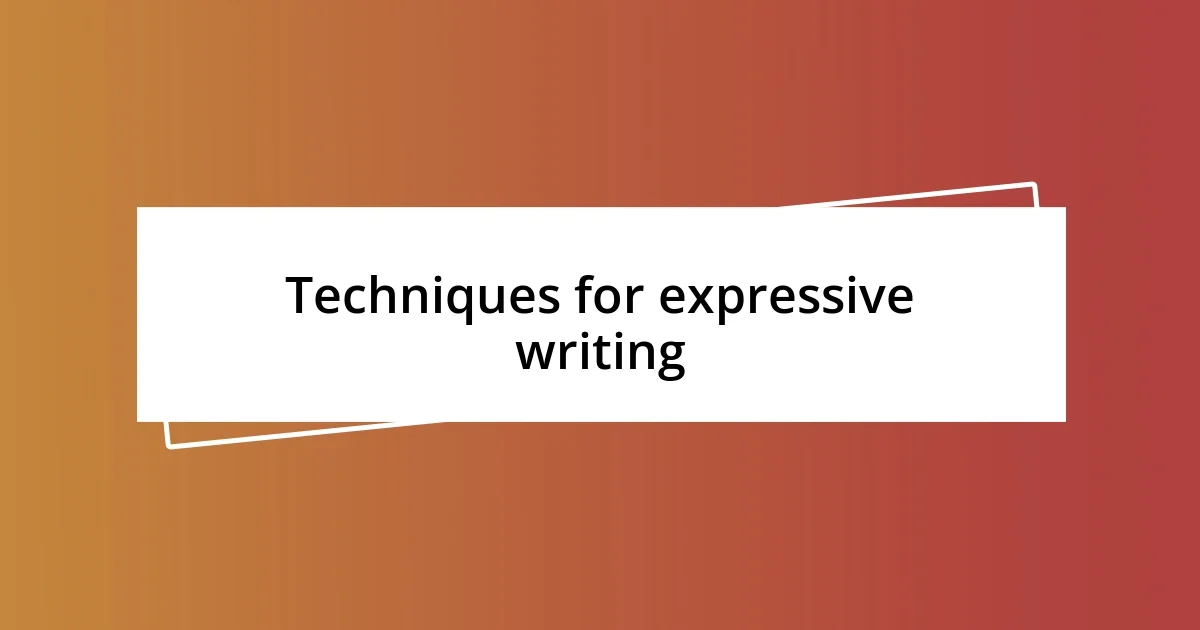 Techniques for expressive writing