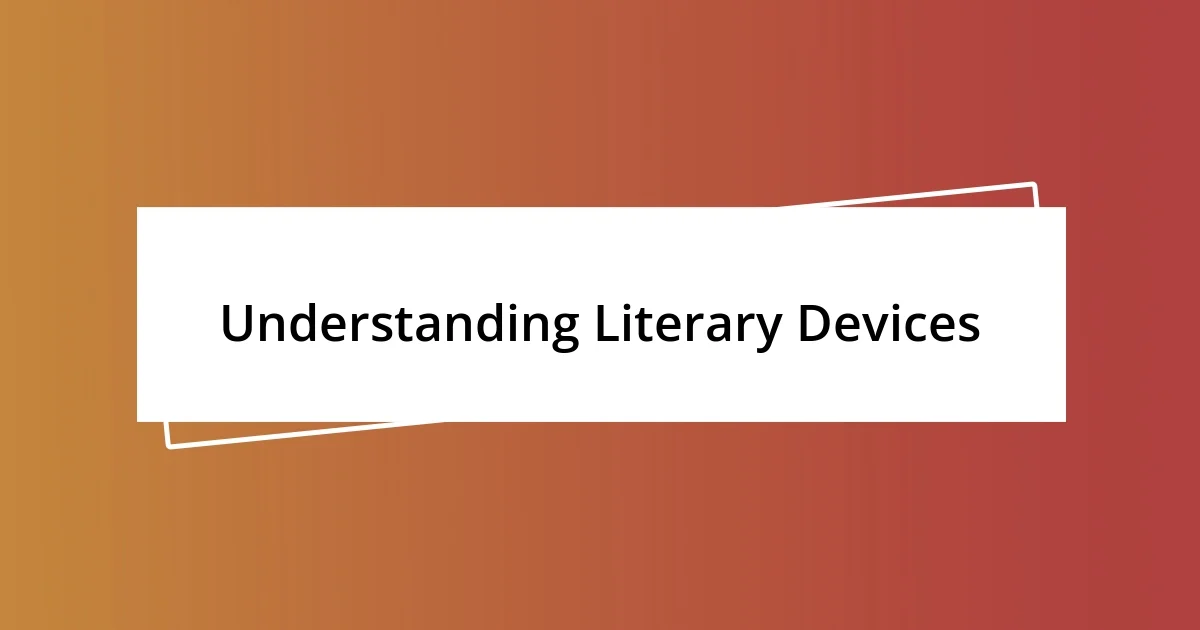 Understanding Literary Devices