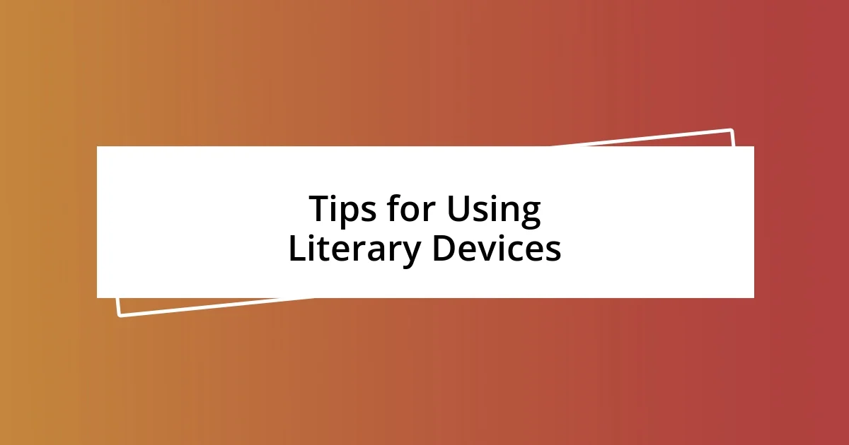 Tips for Using Literary Devices