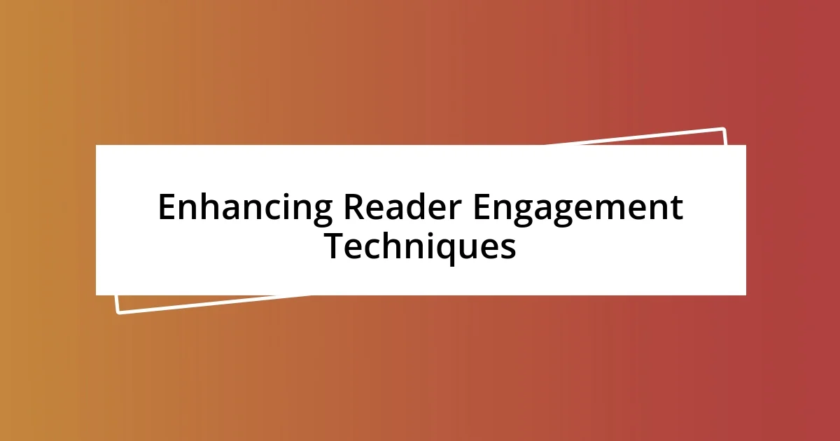 Enhancing Reader Engagement Techniques