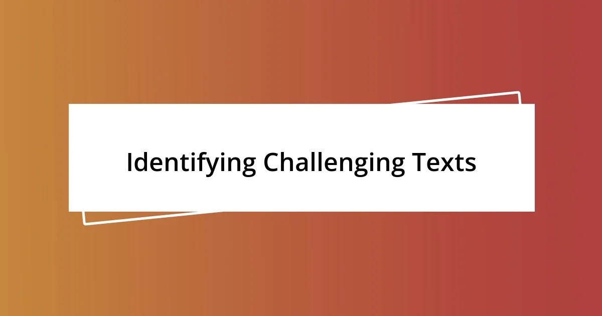 Identifying Challenging Texts