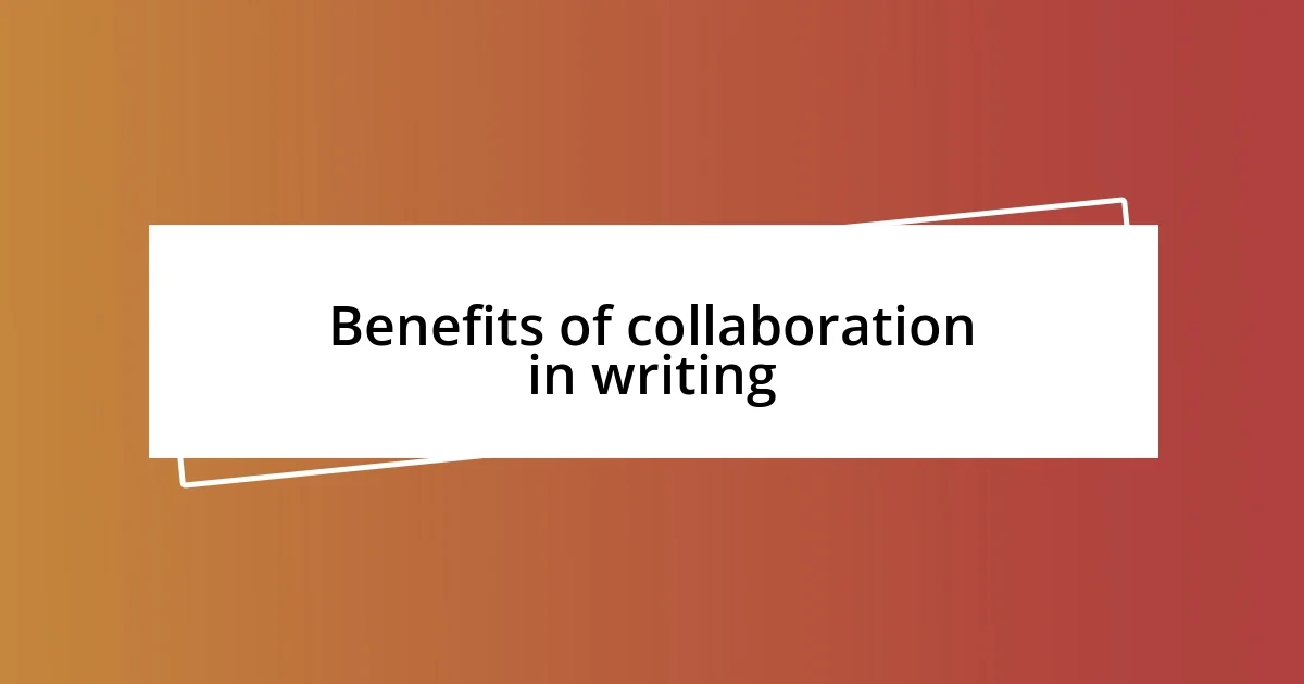 Benefits of collaboration in writing