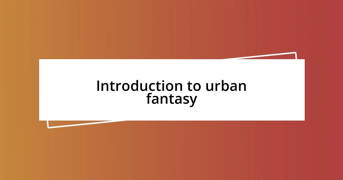 Introduction to urban fantasy