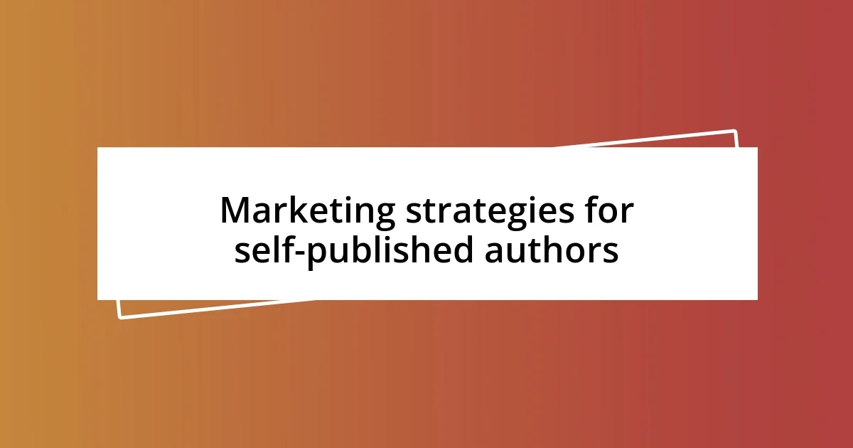 Marketing strategies for self-published authors