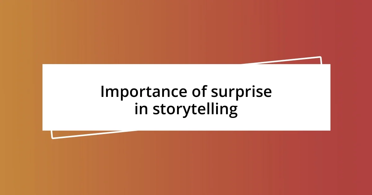 Importance of surprise in storytelling