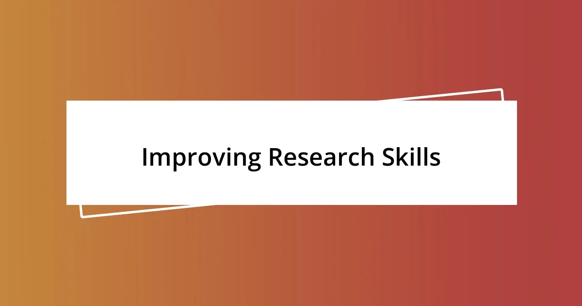 Improving Research Skills